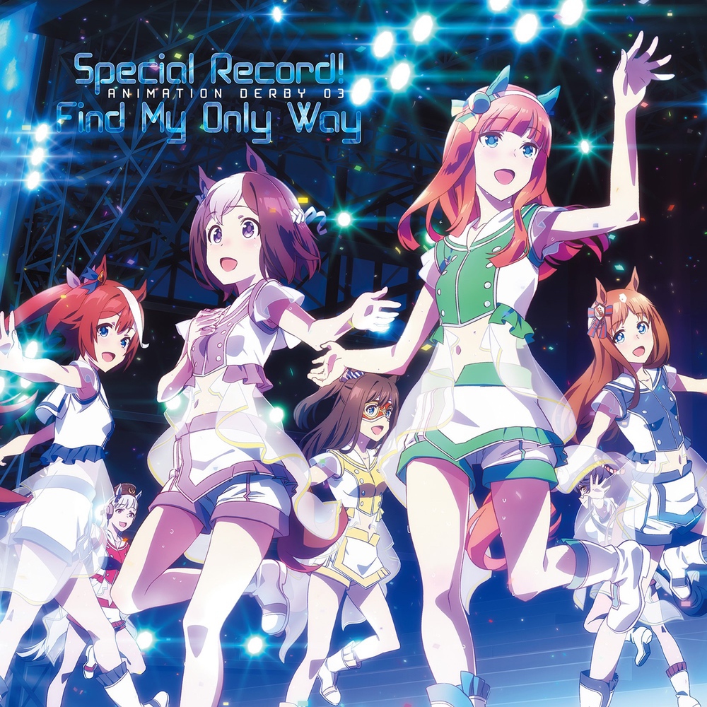 ANIMATION DERBY 03 Special Record!／Find My Only Way
